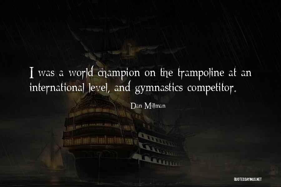 Dogasaurus Quotes By Dan Millman Dogasaurus Quotes By Dan Millman