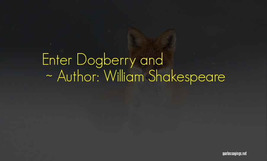 Dogberry Shakespeare Quotes By William Shakespeare