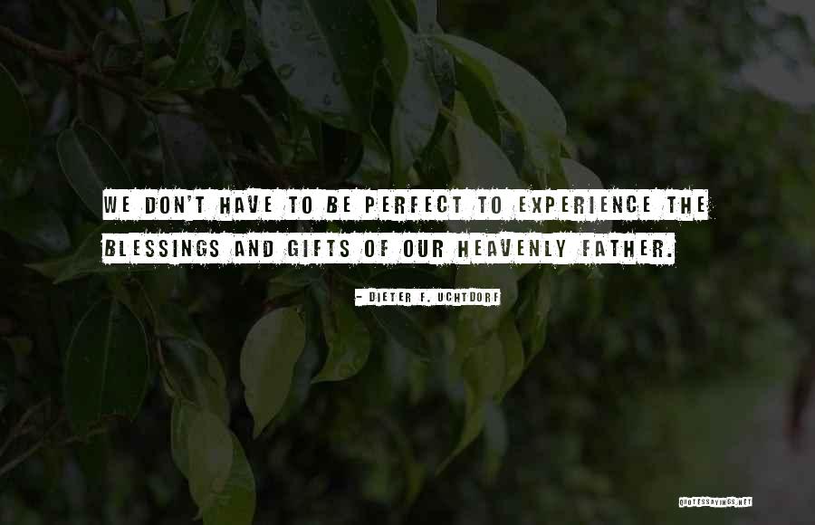 Dogberry Shutters Quotes By Dieter F. Uchtdorf Dogberry Shutters Quotes By Dieter F. Uchtdorf