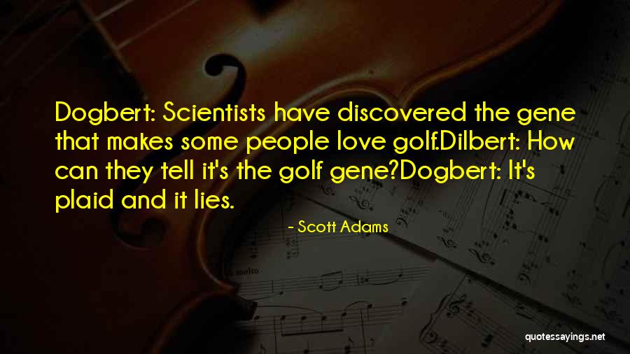 Dogbert Quotes By Scott Adams