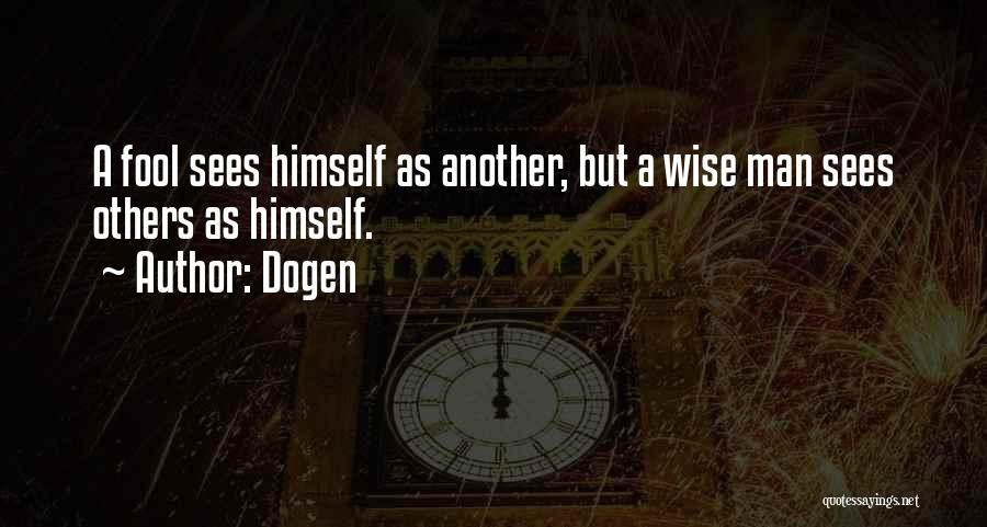 Dogen Buddhism Quotes By Dogen