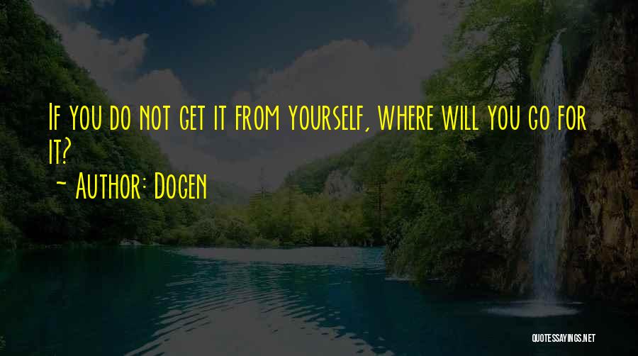 Dogen Quotes 1088794