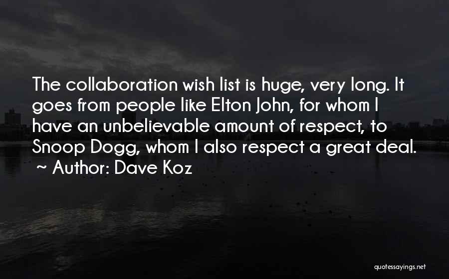 Dogg Quotes By Dave Koz