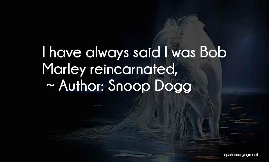 Dogg Quotes By Snoop Dogg