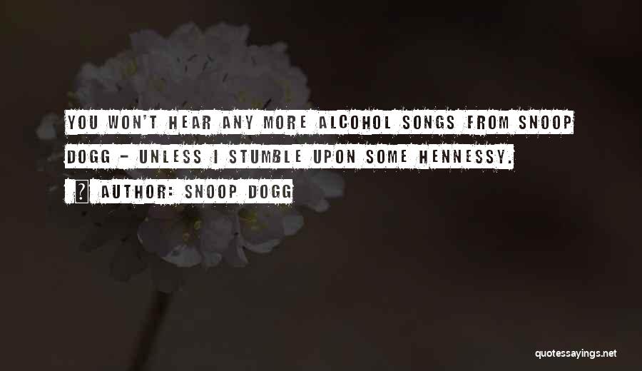 Dogg Quotes By Snoop Dogg