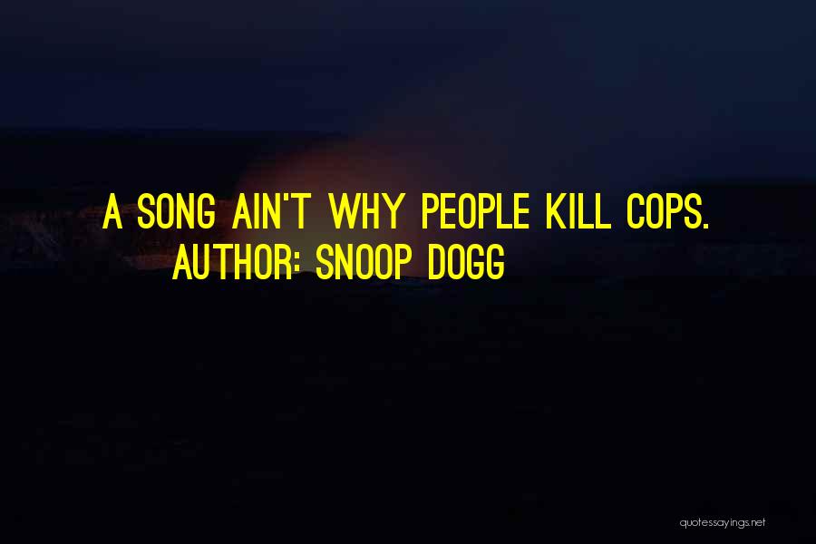 Dogg Quotes By Snoop Dogg