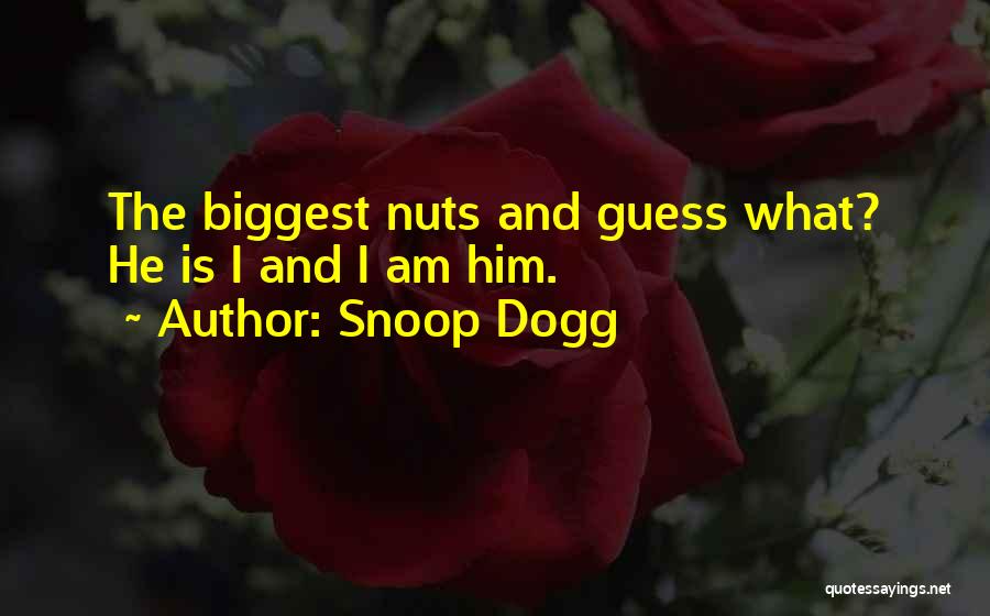 Dogg Quotes By Snoop Dogg