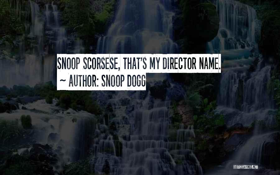 Dogg Quotes By Snoop Dogg