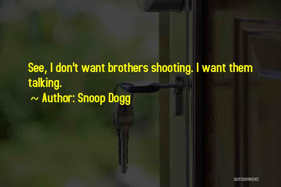 Dogg Quotes By Snoop Dogg