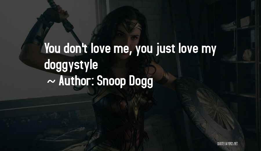 Dogg Quotes By Snoop Dogg