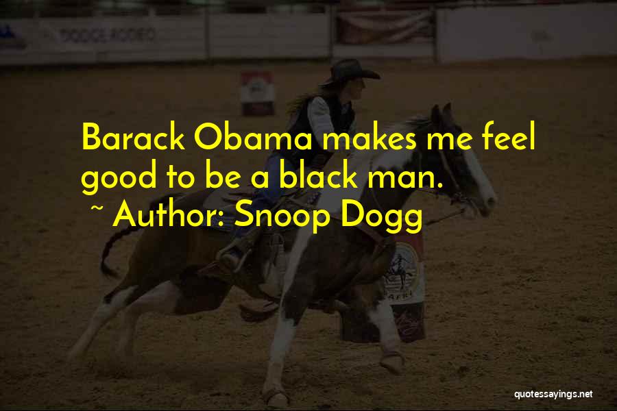 Dogg Quotes By Snoop Dogg