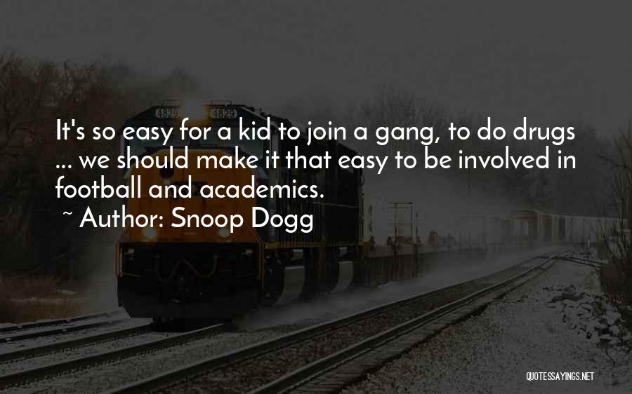 Dogg Quotes By Snoop Dogg