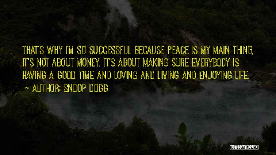 Dogg Quotes By Snoop Dogg