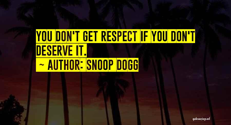 Dogg Quotes By Snoop Dogg