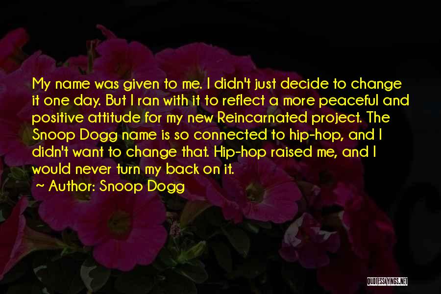 Dogg Quotes By Snoop Dogg