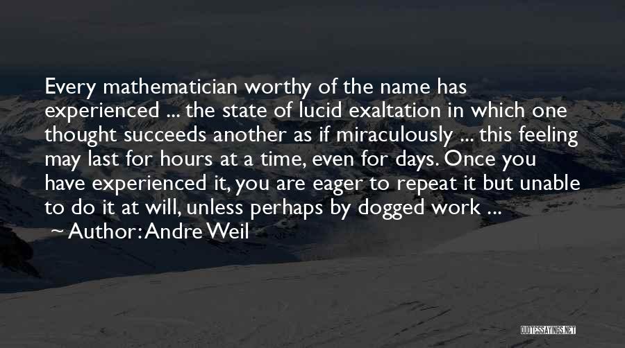 Dogged Quotes By Andre Weil