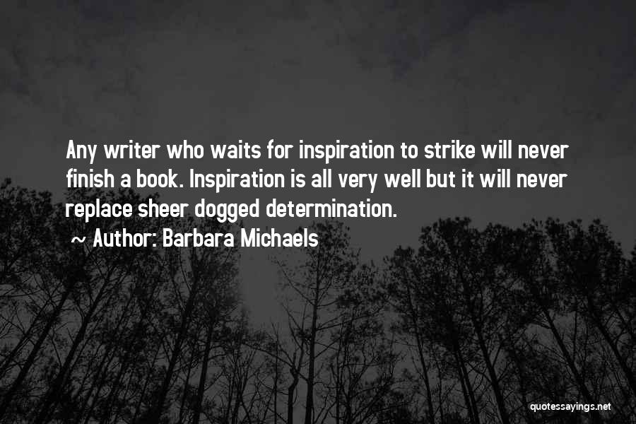 Dogged Quotes By Barbara Michaels