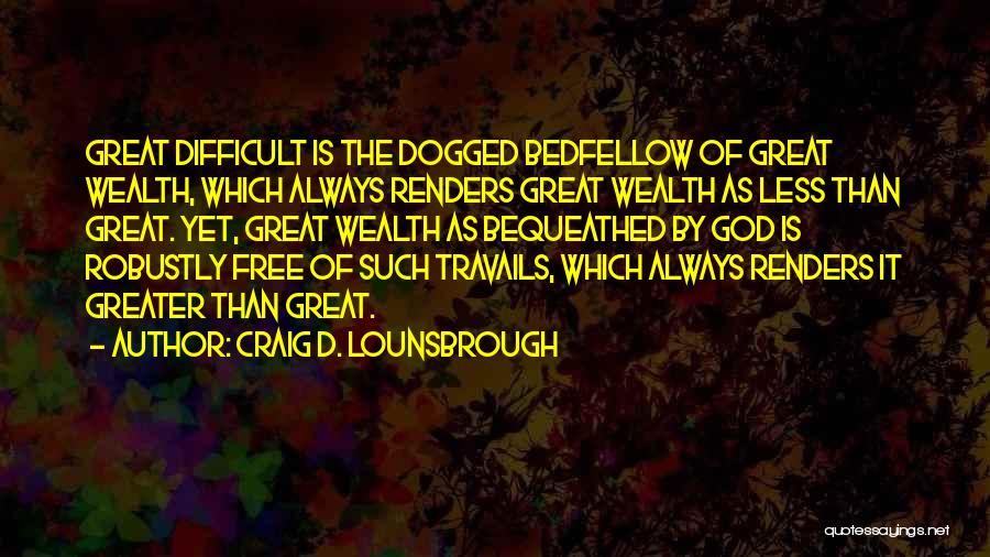 Dogged Quotes By Craig D. Lounsbrough