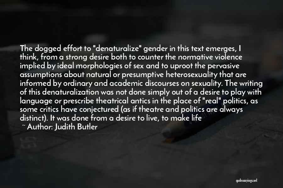 Dogged Quotes By Judith Butler Dogged Quotes By Judith Butler