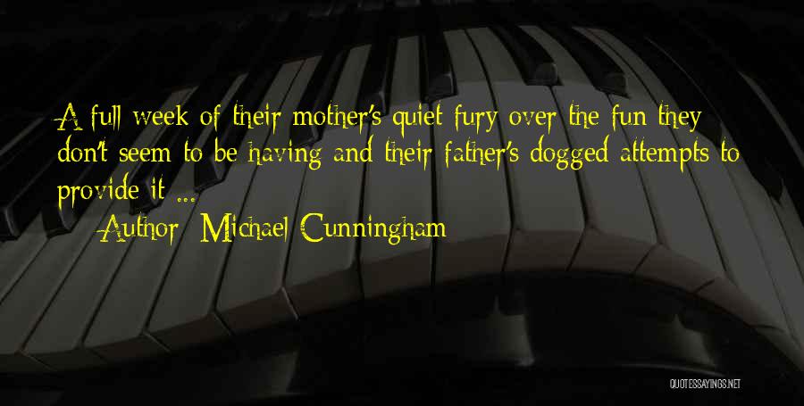 Dogged Quotes By Michael Cunningham