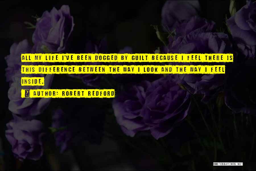 Dogged Quotes By Robert Redford