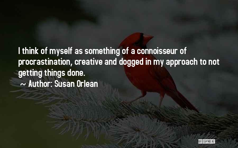 Dogged Quotes By Susan Orlean