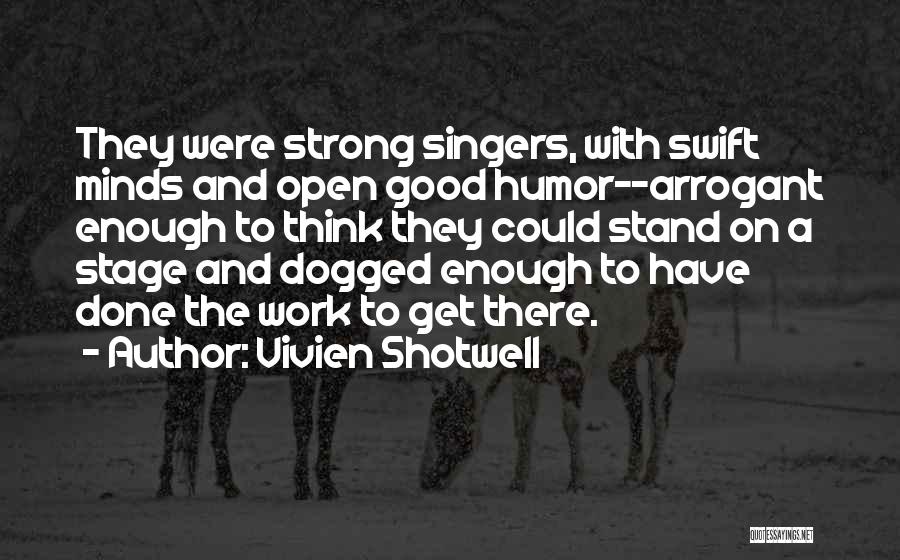 Dogged Quotes By Vivien Shotwell