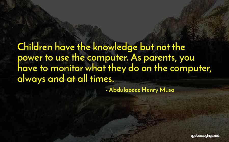 Doggerel Pronunciation Quotes By Abdulazeez Henry Musa