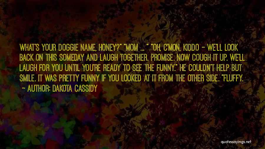 Doggie Quotes By Dakota Cassidy