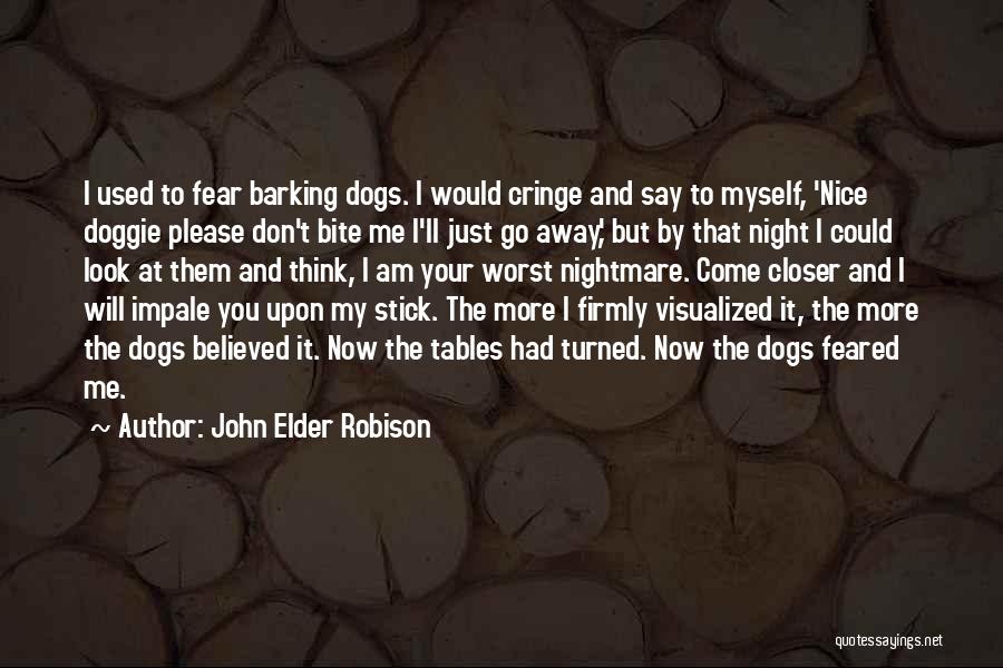 Doggie Quotes By John Elder Robison