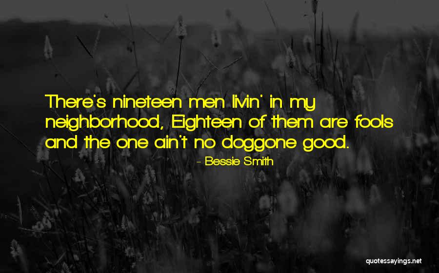 Doggone Good Quotes By Bessie Smith Doggone Good Quotes By Bessie Smith