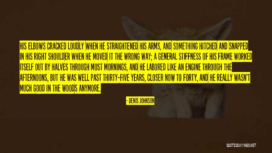 Dogie Catcher Quotes By Denis Johnson Dogie Catcher Quotes By Denis Johnson