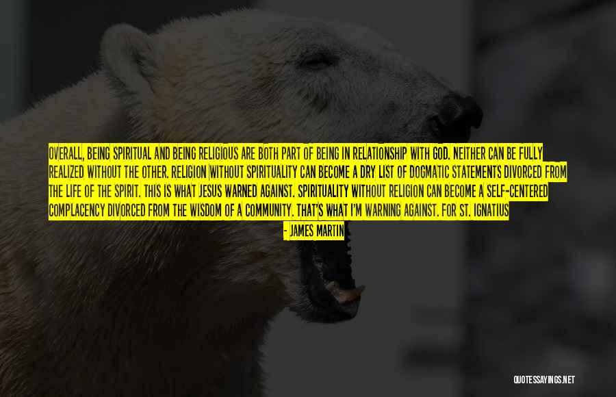 Dogmatic Religion Quotes By James Martin Dogmatic Religion Quotes By James Martin