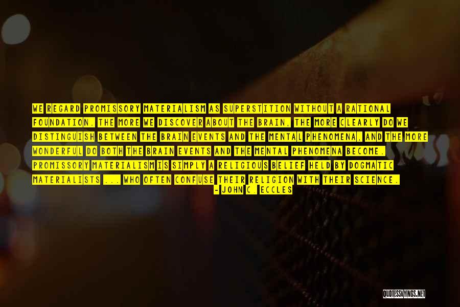 Dogmatic Religion Quotes By John C. Eccles Dogmatic Religion Quotes By John C. Eccles