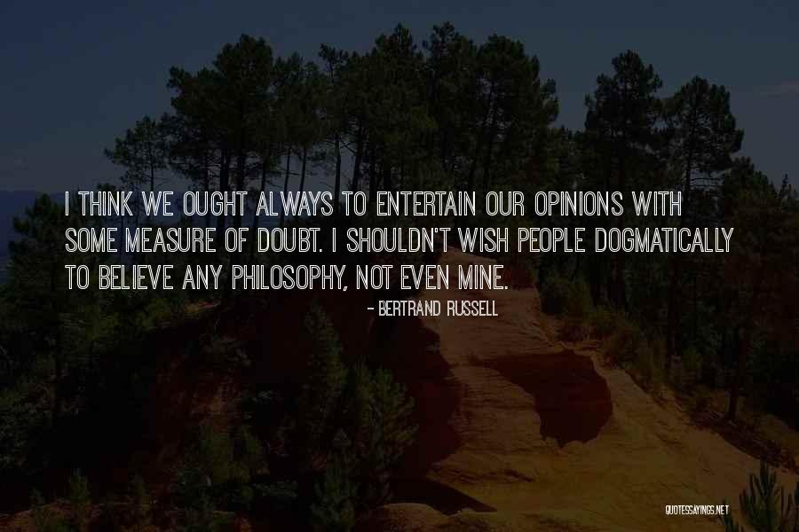 Dogmatically Quotes By Bertrand Russell Dogmatically Quotes By Bertrand Russell