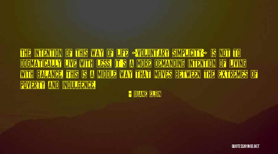 Dogmatically Quotes By Duane Elgin Dogmatically Quotes By Duane Elgin