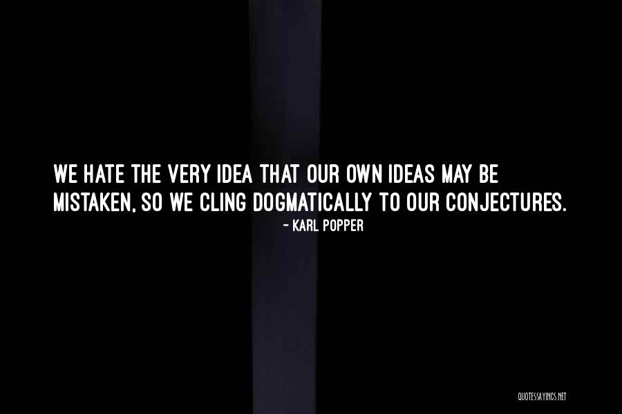 Dogmatically Quotes By Karl Popper Dogmatically Quotes By Karl Popper