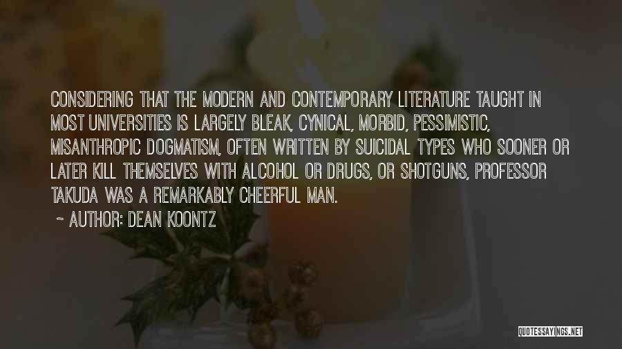 Dogmatism Quotes By Dean Koontz