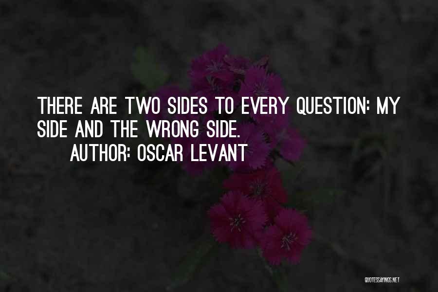 Dogmatism Quotes By Oscar Levant