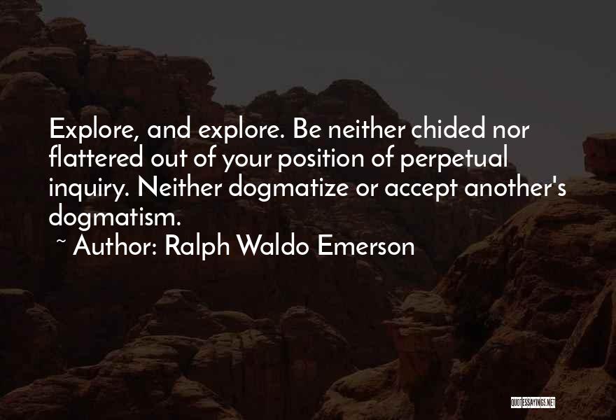 Dogmatism Quotes By Ralph Waldo Emerson