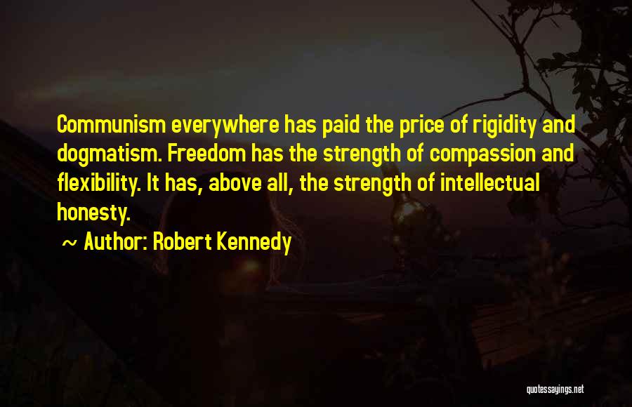 Dogmatism Quotes By Robert Kennedy