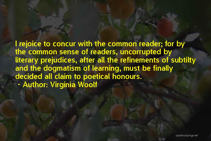 Dogmatism Quotes By Virginia Woolf