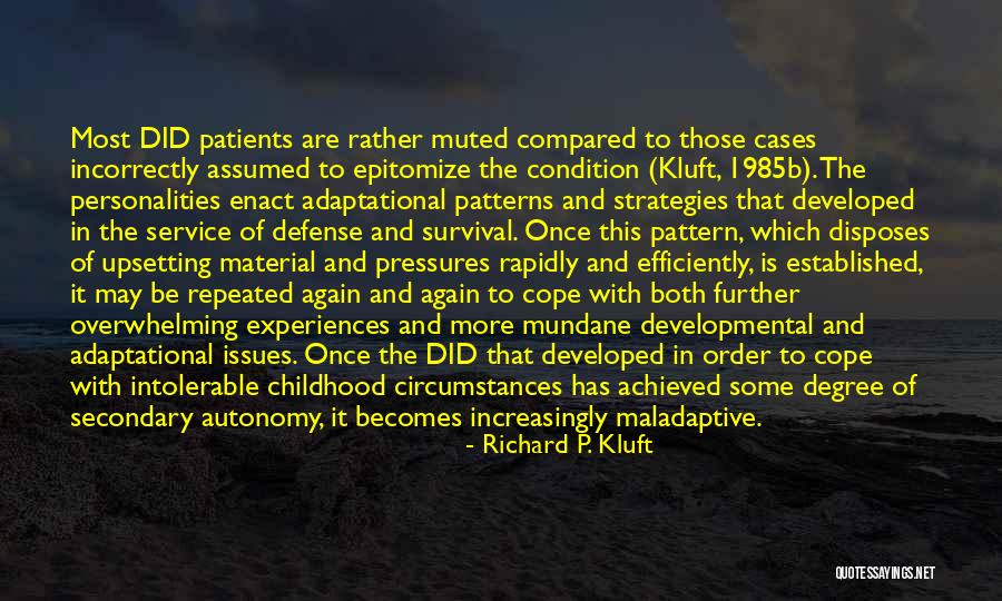 Dogmatistic Quotes By Richard P. Kluft Dogmatistic Quotes By Richard P. Kluft
