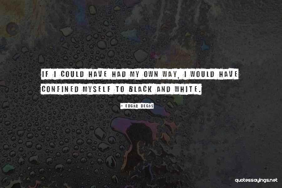 Dogology Quotes By Edgar Degas Dogology Quotes By Edgar Degas