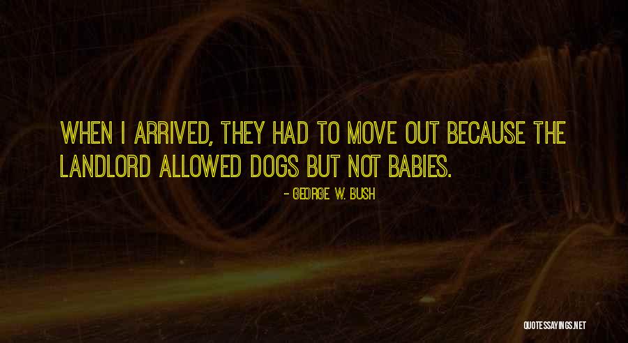 Dogs And Babies Quotes By George W. Bush