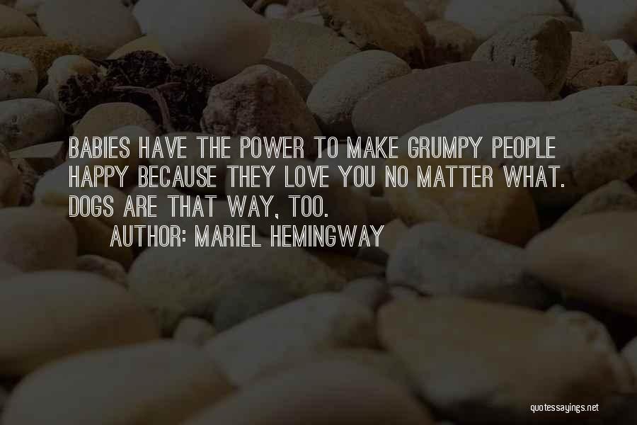 Dogs And Babies Quotes By Mariel Hemingway