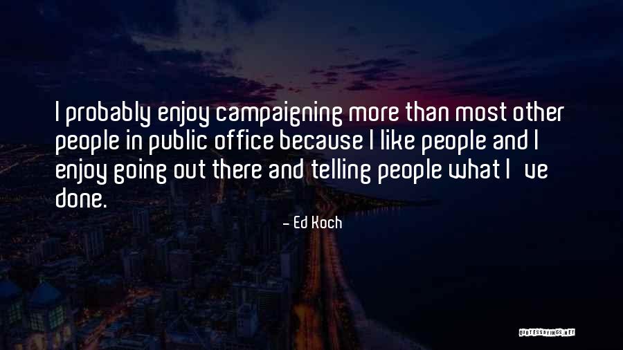 Dogs And Balls Quotes By Ed Koch Dogs And Balls Quotes By Ed Koch