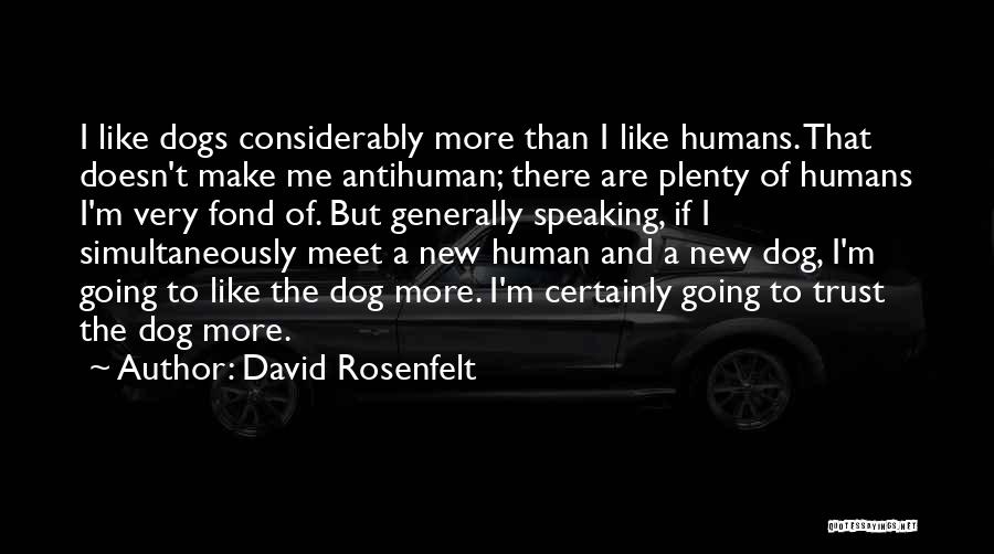 Dogs And Humans Quotes By David Rosenfelt