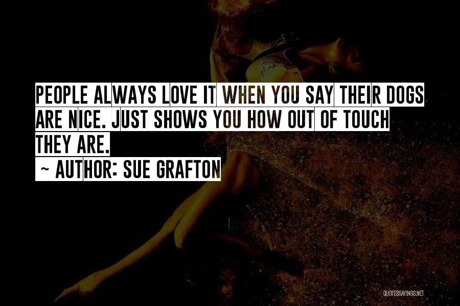 Dogs And Humans Quotes By Sue Grafton