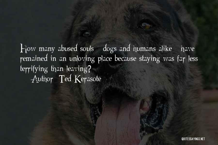 Dogs And Humans Quotes By Ted Kerasote
